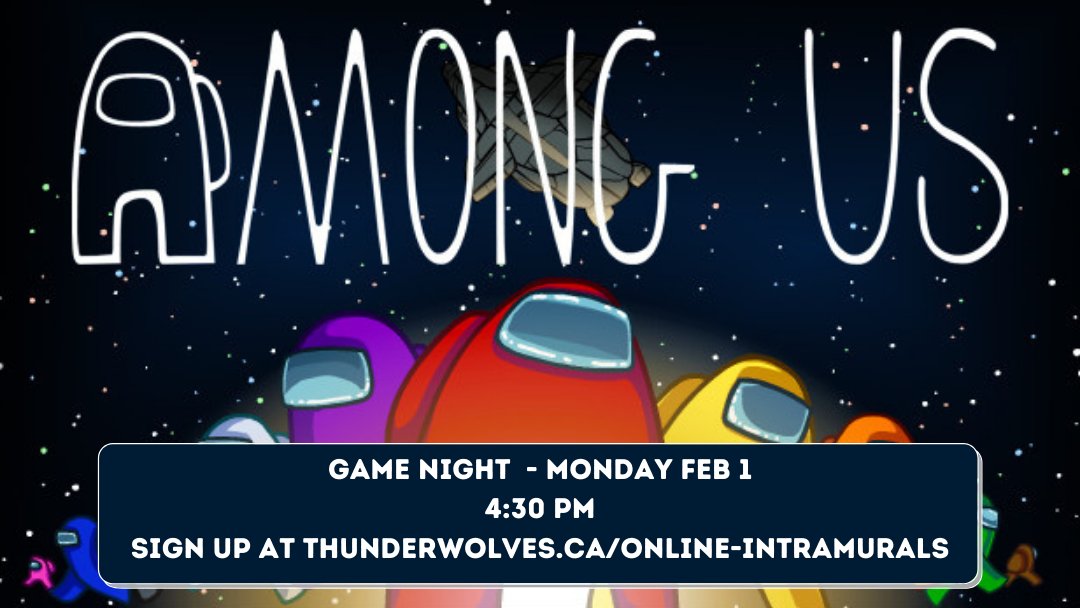 Join us for our second Among Us Night on Monday, February 1st at 4:30 pm. Sign up at thunderwolves.ca/online-intramu…