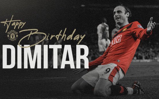  Happy Birthday to former United player Dimitar Berbatov!   