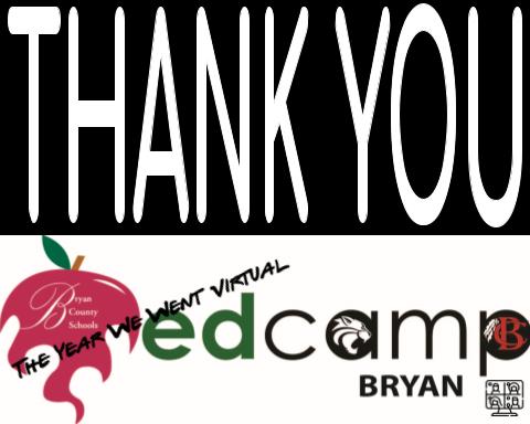 Thank you to all who participated in #EdCampBryan2021! Because of you it was a great success.