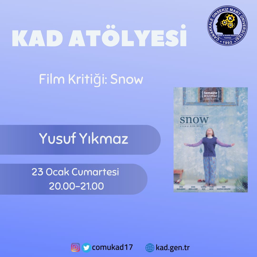comukad17's tweet photo. KAD Atölyemizde bu hafta Yusuf Yıkmaz Hocamız ile 
Bosna’da yaşanan savaşı ve savaşın yol açtığı yıkımı gözler önüne seren 
“Kar (Snow)” filmini analiz edeceğiz. 

Programda görüşmek dileğiyle ✨

#kad #kritikveanalitikdüşünce #kritikveanalitikdüşünme #çomü https://t.co/JNBKMMp2FP