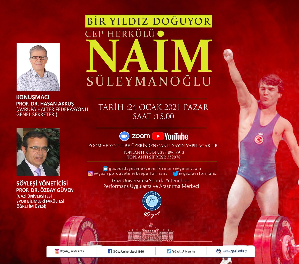 "BİR YILDIZ DOĞUYOR; CEP HERKÜLÜ NAİM SÜLEYMANOĞLU" başlıklı söyleşi YARIN 15.00'da Zoom ve YouTube canlı yayınında. Tüm spor severleri bekliyoruz.
#NaimSüleymanoğlu #cepherkülü #gaziüniversitesi #söyleşi #zoom #YouTube pic.x.com/M8Delz1JTQ
