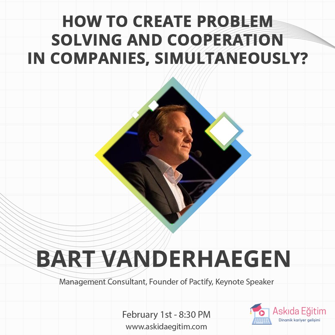 askidaegitim's tweet photo. Bart Vanderhaegan, who is management consultant, Keynote speaker, and the founder of Pactify, will be with us with his seminar named as "How to create problem solving and cooperation in companies, simultaneously?" on Monday, February 1st at 8:30 PM. Do not miss this event! https://t.co/suYk3jjLfI