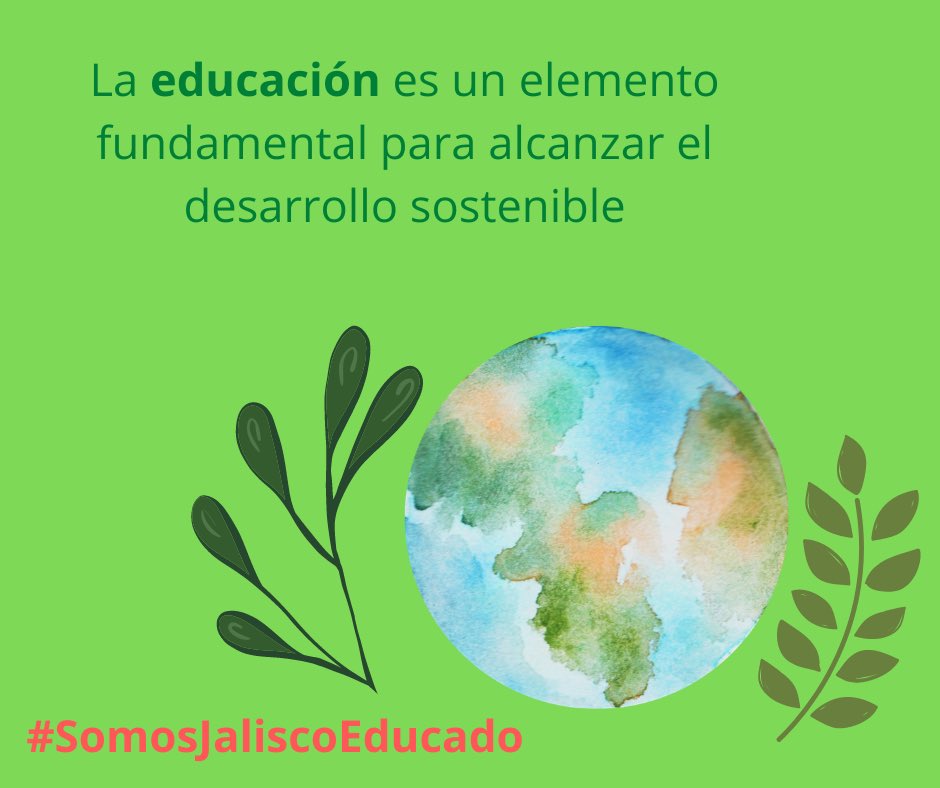 La educación es un factor fundamental para el desarrollo sostenible #SomosJaliscoEducado #DiaInternacionaldelaEducacion