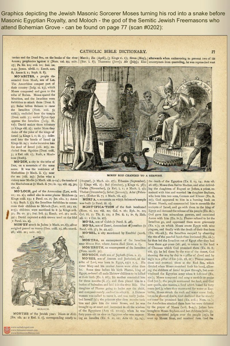 Graphics depicting the Jewish Masonic Sorcerer Moses turning his rod into a snake before Masonic Egyptian Royalty, and Moloch - the god of the Semitic Jewish Freemasons who attend Bohemian Grove - can be found on page 77