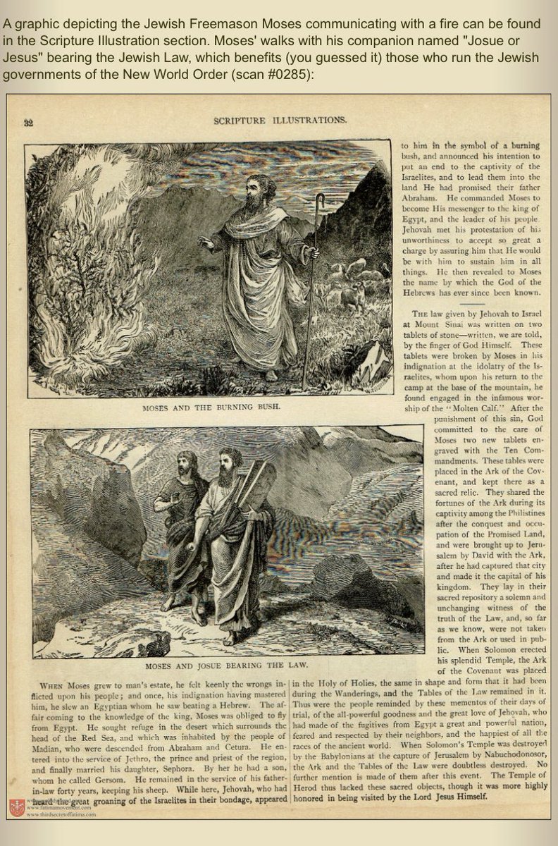 A graphic depicting the Jewish Freemason Moses communicating with a fire can be found in the Scripture Illustration section. Moses' walks with his companion named "Josue or Jesus" bearing the Jewish Law, which benefits (you guessed it) (1)