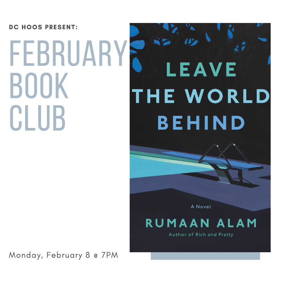 DCHoos's tweet photo. FEBRUARY BOOK CLUB:
Join us for our upcoming book club on Tuesday, February 8! We will be discussing "Leave the World Behind" by Rumaan Alam.

Link to sign up: https://t.co/YNiiT5RHn5 https://t.co/xy230u5bNG
