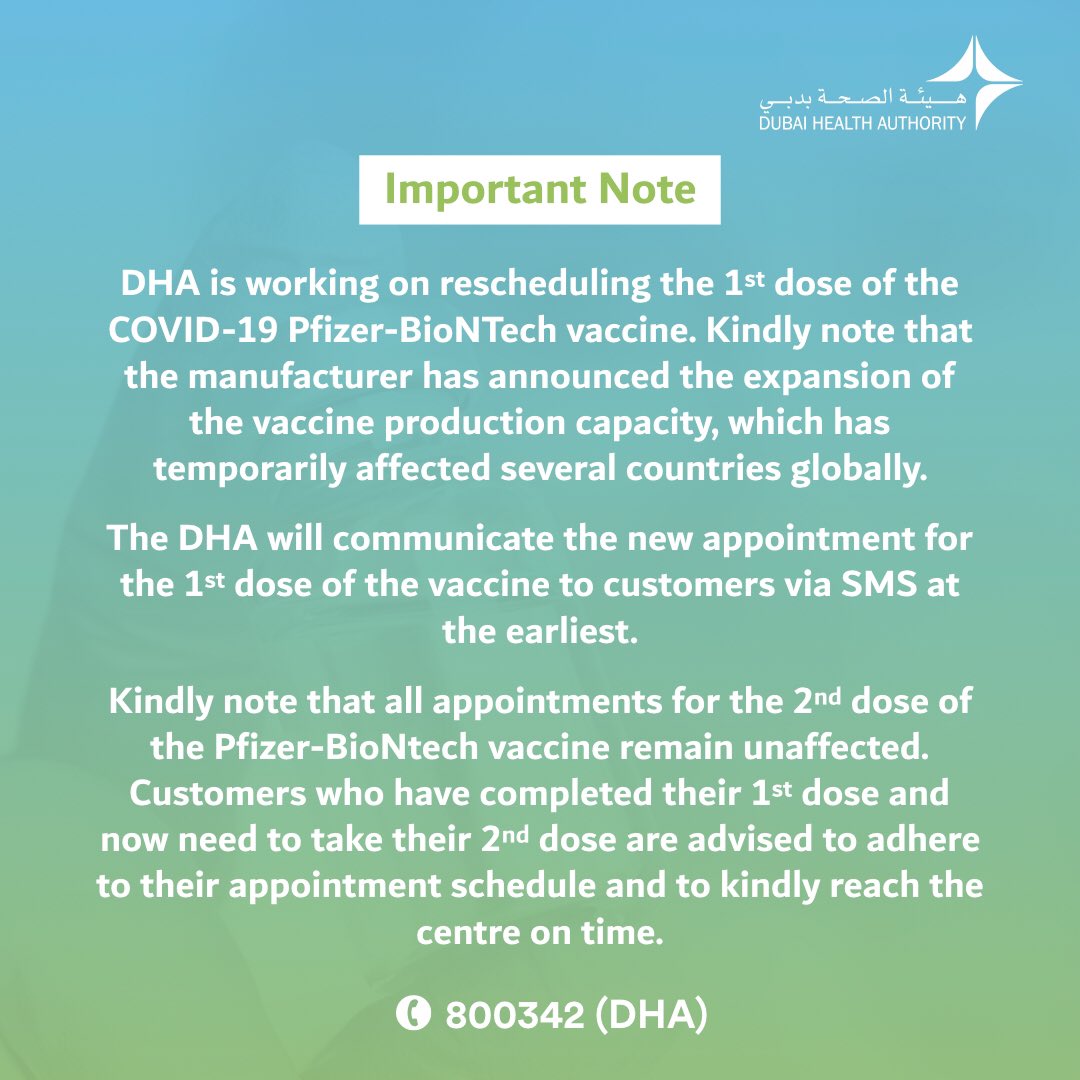 DHA is working on rescheduling the 1st dose of the COVID-19 Pfizer-BioNTech vaccine. Kindly note that the manufacturer has announced the expansion of the vaccine production capacity, which has temporarily affected several countries globally.