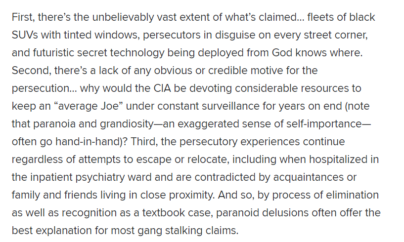Gang-stalking, for those who aren't familiar, is... well, why don't I let a professional talk about it? This is part 1 of a 3-part article (part 2 is WAY more relevant to understanding this, IMO, so read if interested! But Part I has the background.) https://www.psychologytoday.com/ca/blog/psych-unseen/202010/gang-stalking-real-life-harassment-or-textbook-paranoia