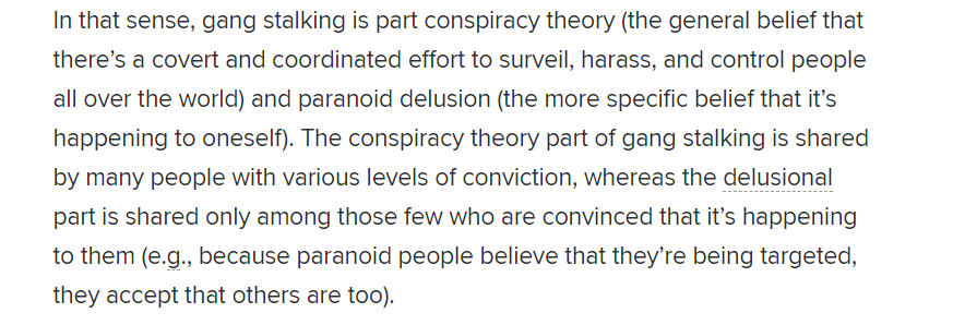 So it's *not great* that the leading proponent of this theory is a gang-stalking believer.Especially because Part II of that article (linked below) describes the "Gangstalking" idea as less delusion & more of a conspiracy theory. @psychunseen NAILS it: https://www.psychologytoday.com/ca/blog/psych-unseen/202010/gang-stalking-conspiracy-delusion-and-shared-belief