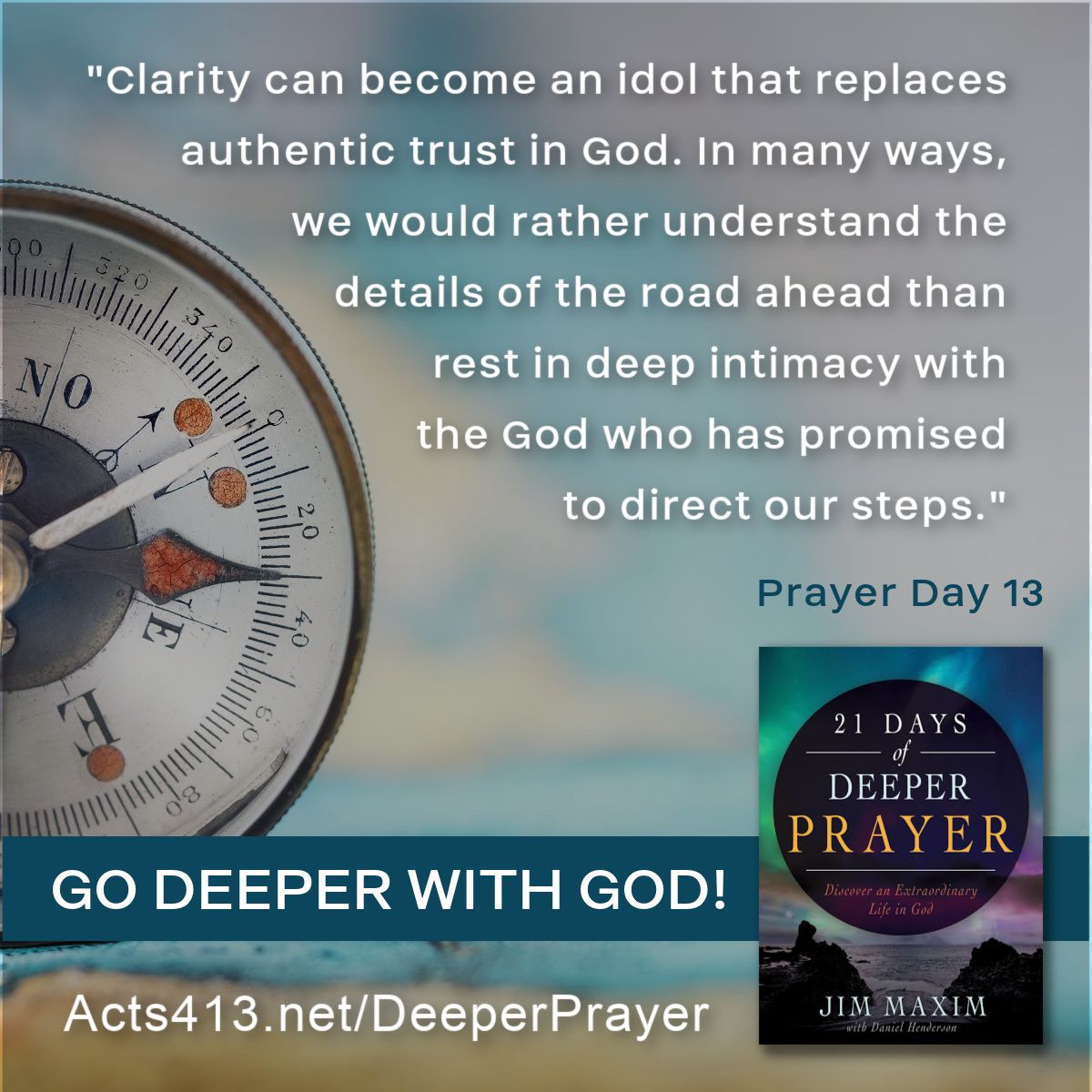 Acts413Amen's tweet photo. 21 Days of Deeper Prayer 
Prayer Day 13 Quote
Has the pursuit of clarity become an idol for you?
@DanielHenderson 
#Clarity #Idols #DeeperPrayer https://t.co/WDLMqDAVHk