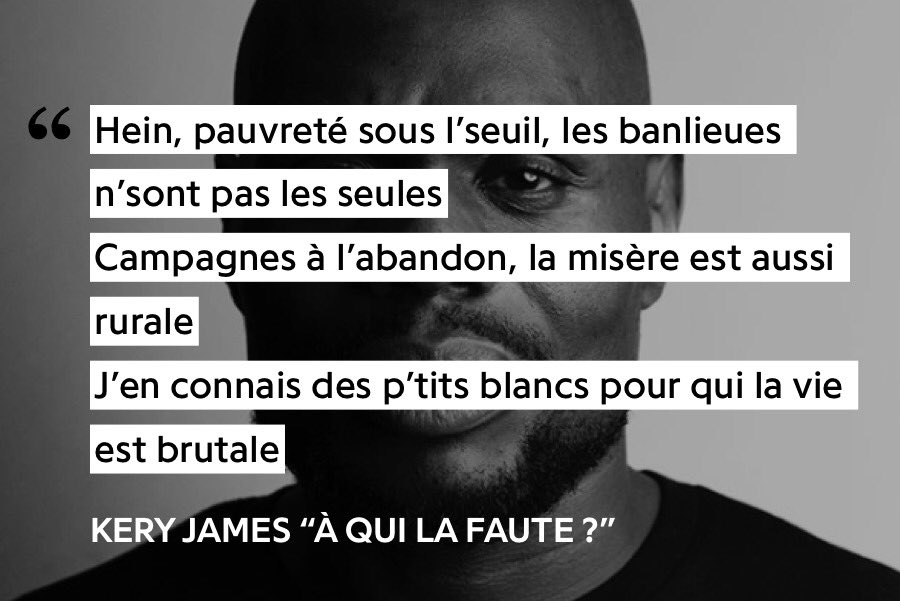 Une affirmation à laquelle Kery répond que les conditions en France sont toujours meilleures que dans bien des pays dont sont originaires les banlieusards et que dans les campagnes aussi la misère existe.