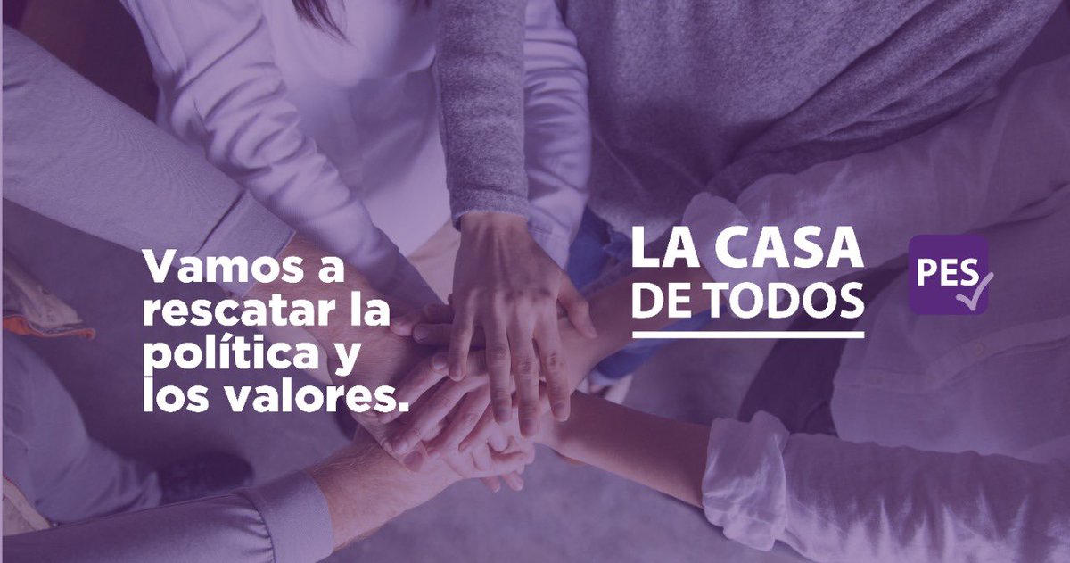 Juntos rescataremos la política y los valores. #PES #LaCasaDeTodos