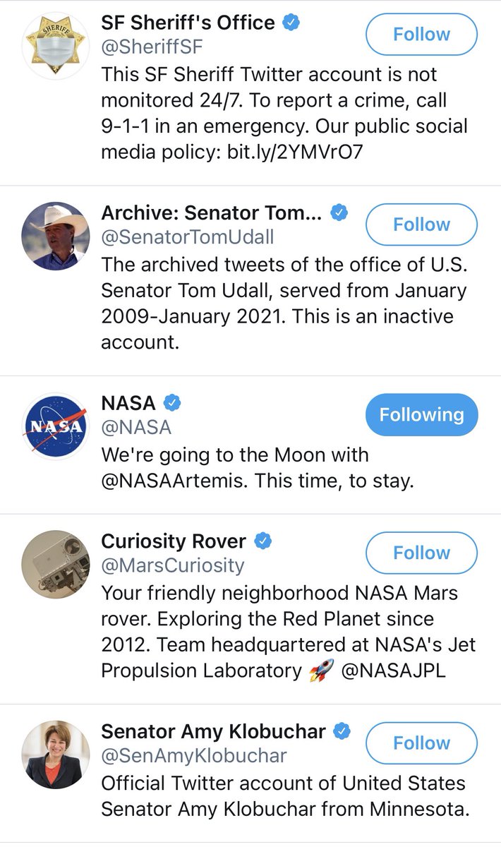 Official city or state government accounts like  @SheriffSF or  @CA_OSG are  @verified, but not labeled. @nasa is a US government account, but not labeled, as with  @NavBaseSD (which isn’t  @verified in 2021, despite being a  @USNavy account.)
