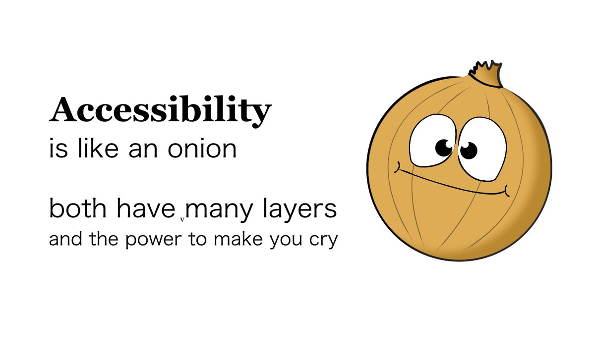 dan0mah's tweet photo. #Accessibility is like an onion. https://t.co/bYxZZh7jTL