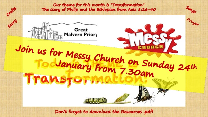 Join us for #Messy #Church on #Sunday 24th January, the theme will be 'Transformation', the story of Philip and the Ethiopian from Acts 8:26-40. Don't forget to download the resorces pdf from the Great Malvern Priory web site at:
greatmalvernpriory.org.uk/messy-church