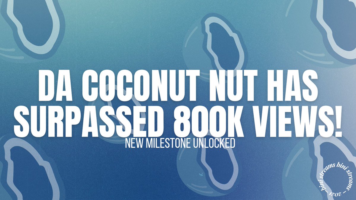 BINI's pre-debut MV, Da Coconut Nut, has now reached 800K views after 2 months of release!

CONGRATULATIONS BINI STANS! 🥥