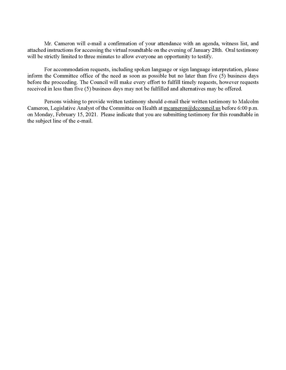 Persons wishing to provide oral testimony on January 29th please contact Malcolm Cameron, Legislative Analyst of the Committee on Health at mcameron@dccouncil.us or by phone at (202) 341-4425 before 6:00 p.m. on Thursday, January 28th. Sign up to testify! #YourVoiceMatters