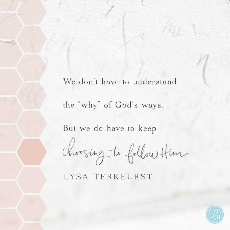 LysaTerKeurst's tweet photo. I don’t know what steps of obedience God is calling you to take. But let me encourage you to keep going. Keep trusting. Keep taking step after obedient step.
 
We don’t have to understand the why of God’s ways. But we do need to keep choosing to follow them. https://t.co/JSsBhmgGnw