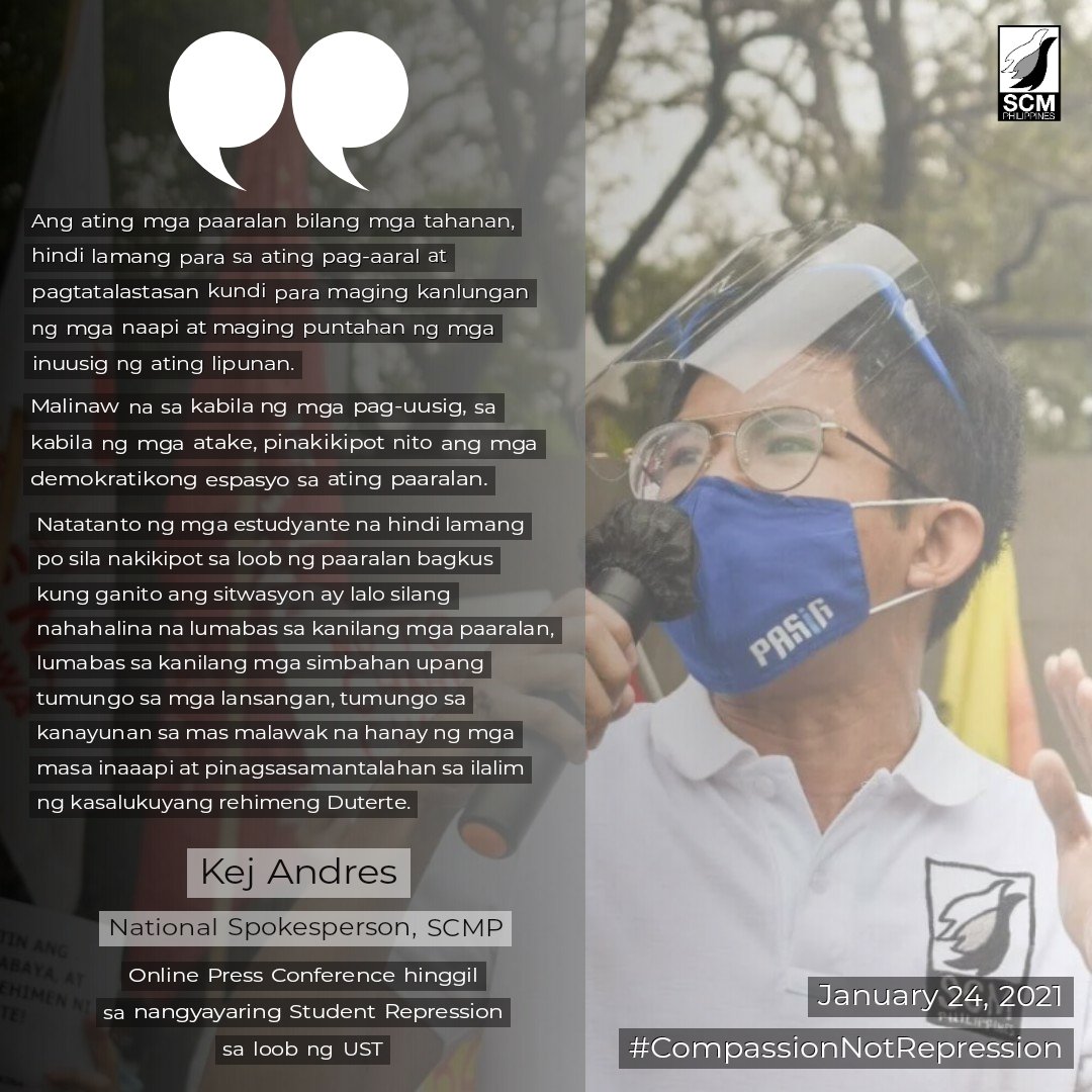 ICYMI: Ngayong Enero 24, nagsagawa ng Online Press Conference ang iba't ibang mga kabataang lider estudyanteng nababahala sa nangyayaring campus repression sa UST. Isa na rito ang pambansang tagapagsalita ng SCMP, Kej Andres. #CompassionNotRepression