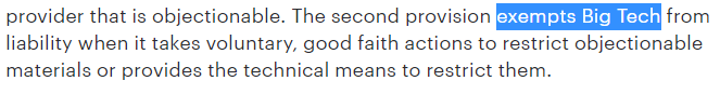 10/ In describing (c)(2), Kovacs accidentally gives up his game. 230(c)(2) does not only immunize "big tech," it also provides that immunity to...everyone else that qualifies for it. But I suppose this phrasing is useful for riling up the angry anti-"big tech" crowd.