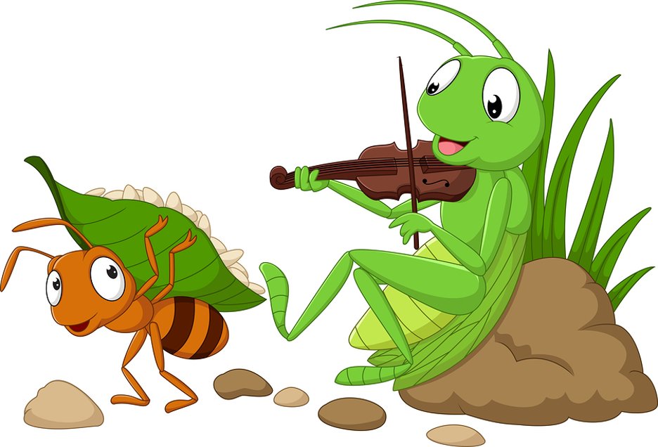 I am sure you have heard this story of Ant and the Grasshopper as a child,“In a field one summer's day a Grasshopper was hopping about, chirping and singing to its heart's content. An Ant passed by, bearing along with great toil an ear of corn he was taking to the nest. 1/n