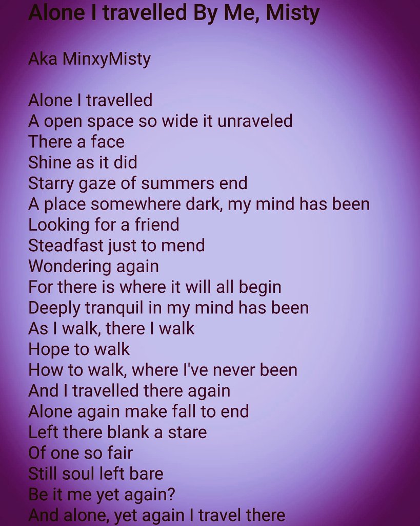 MinxyMisty's tweet photo. A #poem by Me, Misty, (M.N.C) aka MinxyMisty. #Entitled: Alone I travelled. #poetry #poet #writing #writings #iwrite #iwritestuff #Written #poems https://t.co/V0tjnCSxZz