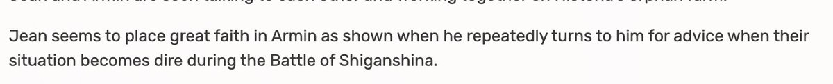 with jean -- jean has always seeked guidance from armin. jean admires and respects armin, and believes in armin's abilities when armin didn't believe in himself.