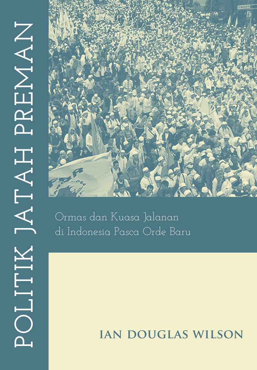 iwilson69's tweet photo. Buku saya 'Politik Jatah Preman: ormas dan kuasa jalanan di Indonesia pasca Orde Baru' sudah dicetak ulang, dgn jilid keren yg baru, dan dapat dipesan langsung dari kawan baik di @marjinkiri  
https://t.co/ScUx3W8LQs   #pamswakarsa #FPI #ormasterlarang #ormas #preman https://t.co/zRourx9ZXw