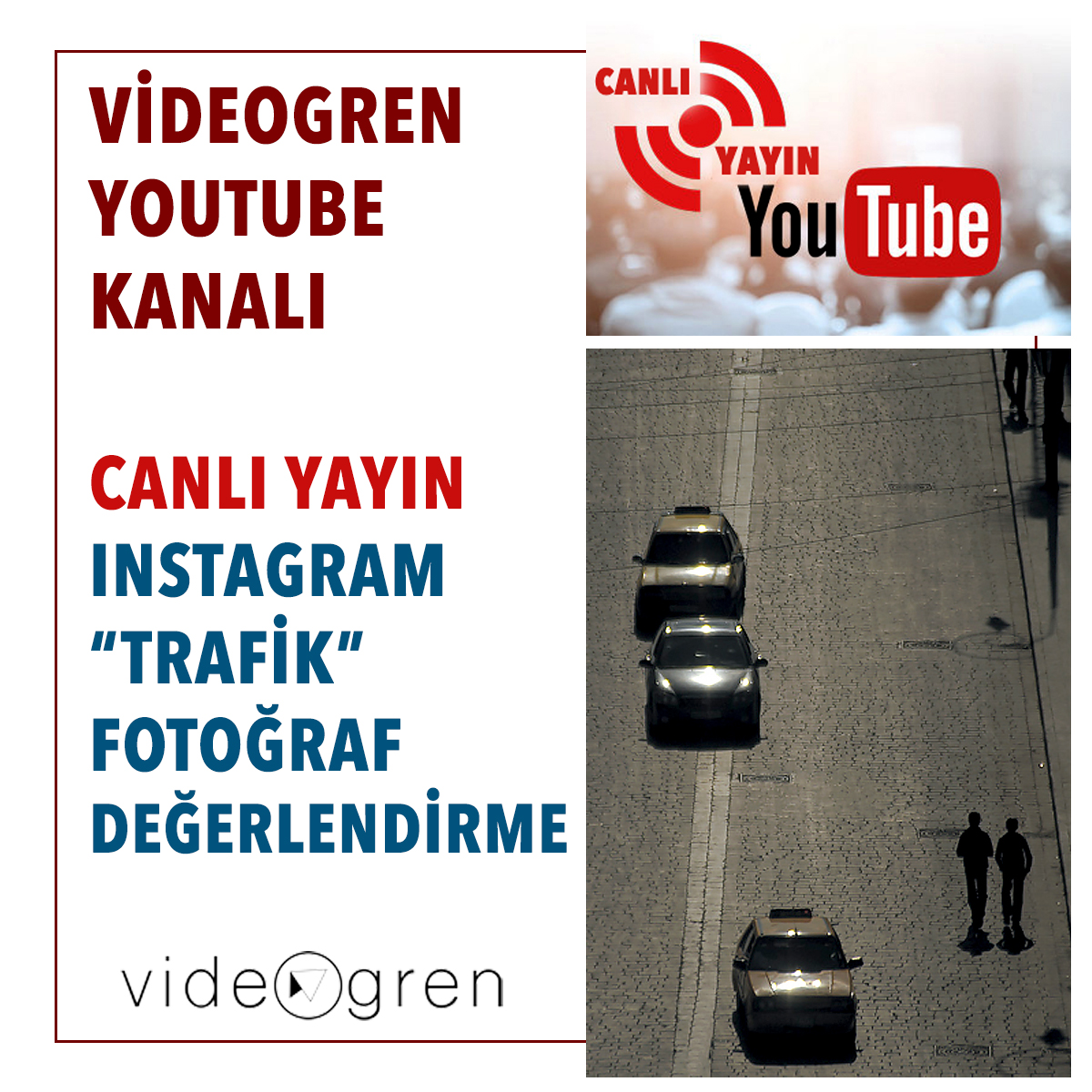 VİDEOGREN YOUTUBE KANALI CANLI YAYIN
#videogren_trafik

Instagram "Trafik" Fotoğrafları Değerlendirmesi
24 Ocak 2021 Pazar / 17.00

Canlı yayın linkimizi not alın: youtu.be/qoPTl9aALsw