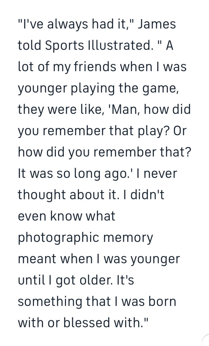 A lot of people, including Lebron, have referred to this as photographic memory but it’s not really how photographic memory works. People he grew up with say he’s always had it.