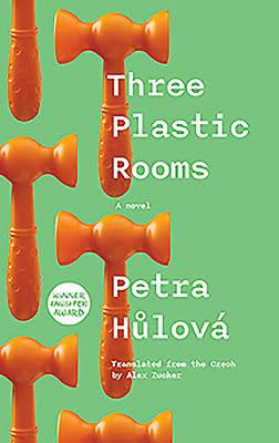  #DailyWIT Day 24/365: Three Plastic Rooms: A Novel, by Petra Hůlová, tr. by  @alexjzucker. A foul-mouthed Prague prostitute muses on her profession, aging, & the nature of materialism.  #CzechLit  #WIT  #WomenInTranslation