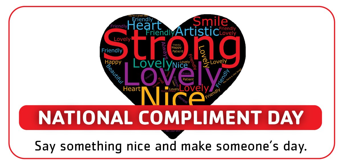 One compliment can affect a whole lifetime. #NationalComplimentDay #WeCare #Love