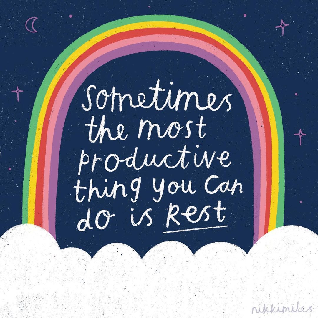 Sometimes the most productive thing you can do is rest

Image: <a href="/nikkimiles_/">Nikki Miles</a>