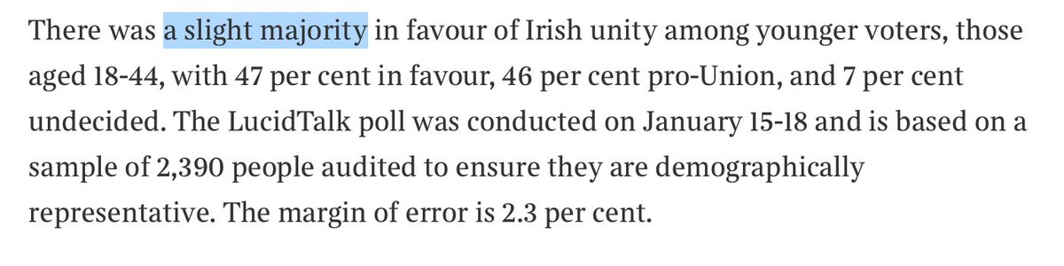 We’re then told that “a slight majority” of voters aged 18-44 would vote for Irish unity. *But* it’s only 47% who say they would. Not only is this clearly not >50%, but it’s also statistically indistinguishable from the level of support for remaining in the UK (46%). (5/7)