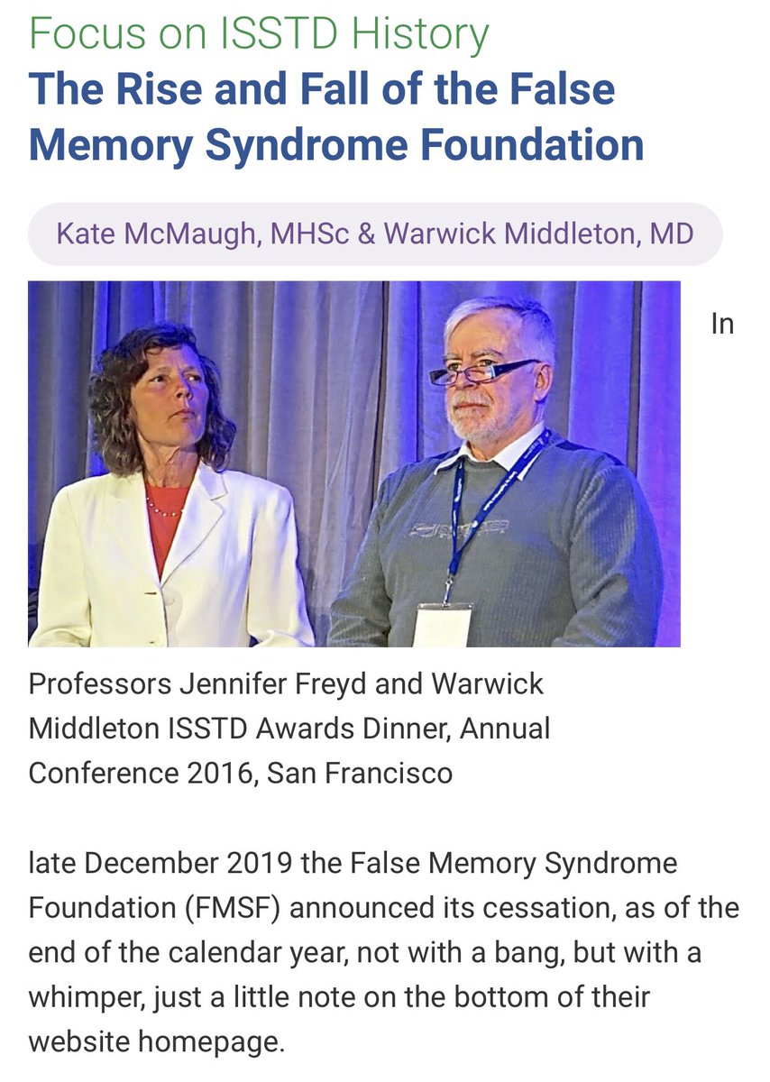 IMPORTANT THREAD:  https://news.isst-d.org/the-rise-and-fall-of-the-false-memory-syndrome-foundation/  @skepchicks might want to re examine her belief in the bulk of  @KTHeaney article. This Jan 1st article from the ISSTD is essentially Katies source, though they have been repeating the many false claims in it for decades. >>>