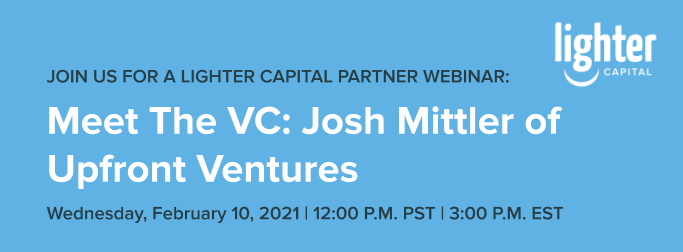 LighterCapital's tweet photo. Join us for our upcoming partner webinar with @EarlyGrowthFS, Meet The VC: Josh Mittler of @upfrontvc.

Register here → https://t.co/MuqCbc82YB 

#CEO #Founder #StartupFinancing #Revenuebasedfinancing #Funding #SaaSFunding #SaaSFinancing #Startups #Startupadvice #Leadership https://t.co/IrrtNdp2S1