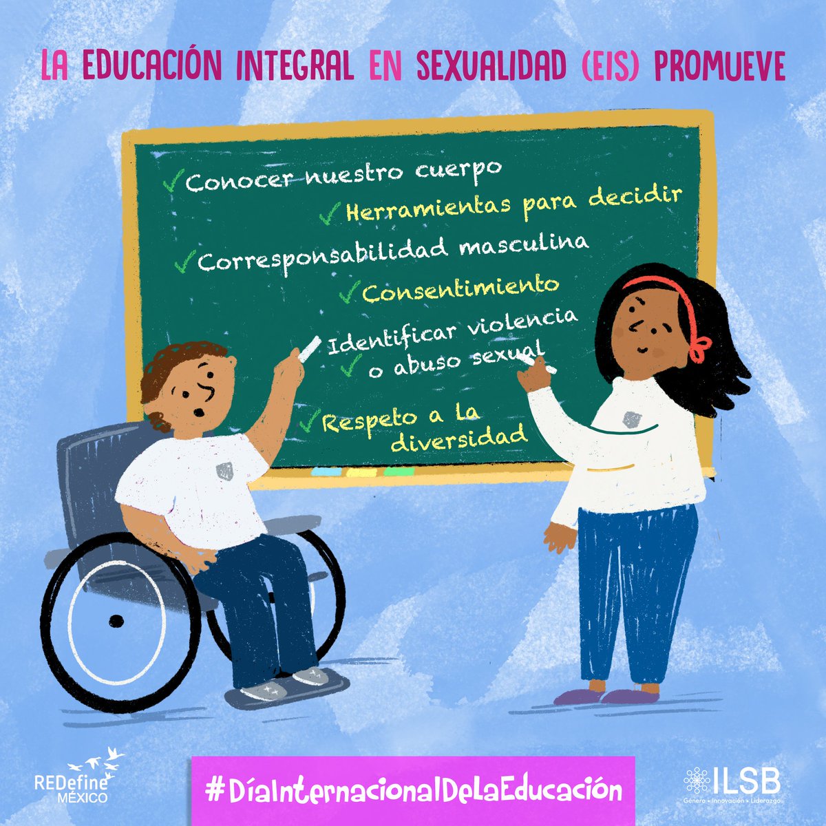 ilsb_ac's tweet image. Hoy es el #DíaInternacionalDeLaEducación📝🏫👧👩‍🎓🙋‍♀️

¿Sabes de qué va la Educación Integral en Sexualidad (#EIS) 
y por qué es importante considerarla dentro de este derecho? 👇

#NoAlPinParental
I @REDefineMX