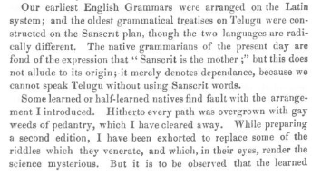 Brown totally misses the point of why Sandhi is *fundamental*, because it traces etymology of the words, and thus their meaning.So much for the "resurrector of Telugu". He basically removed the route to scholarship in language and for the creation of vocabulary in Telugu.