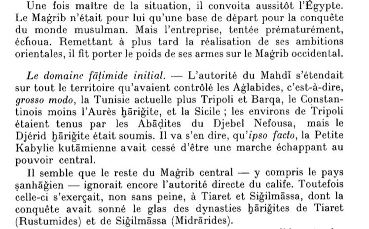 Avant son expansion jusqu’en Egypte, le territoire des ´Ubaydite comprenait la Tripolitaine, l’Ifriqya, le Constantinois (Excepté les Aurès, véritable citadelle Kharijite), La Kabylie et la Sicile. Les Kharijites des Rostèmides et des Midrarides furent aussi sous leur autorité.