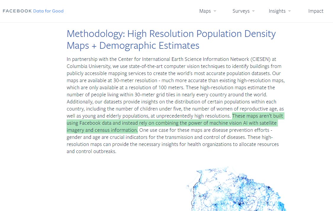 important point - this is not Facebook user data but estimated population data for entire countries: 'These maps aren’t built using Facebook data and instead rely on combining the power of machine vision AI with satellite imagery and census information.'