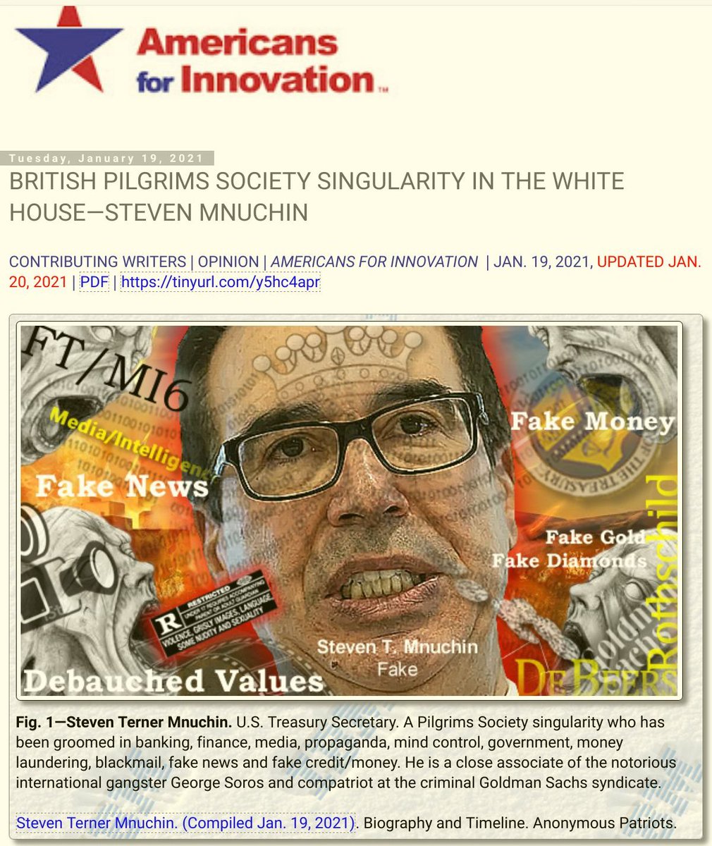 BRITISH PILGRIMS SOCIETY SINGULARITY IN THE WHITE HOUSE—STEVEN MNUCHINContributing Writers | Opinion | AMERICANS FOR INNOVATION | Jan. 19, 2021, Updated JAn. 20, 2021 https://americans4innovation.blogspot.com/2021/01/british-pilgrims-society-singularity-in.html?m=1