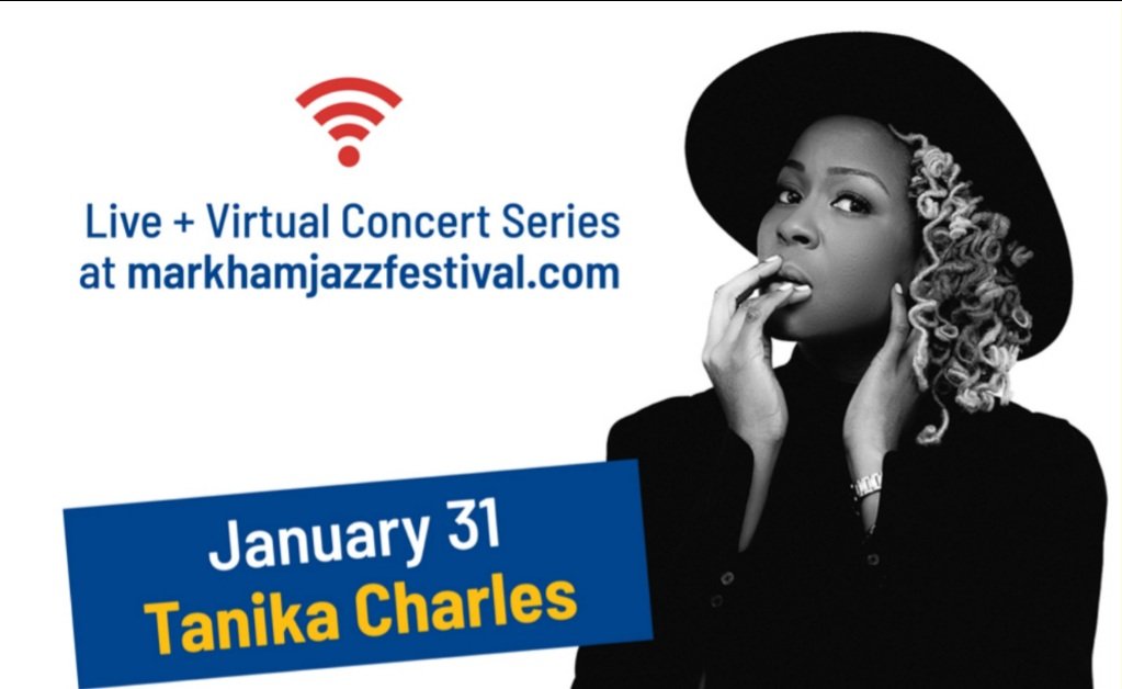 ** CONCERT POSTPONED **
Due to current protocalls, we regret to postpone our Jan. 31 virtual concert feat. <a href="/tanikacharles7/">Tanika Charles</a>. We look forward to presenting this event at a  later date. More info. on our Feb. &amp; Mar. concerts at markhamjazzfestival.com &amp; subscribe to our newsletter!