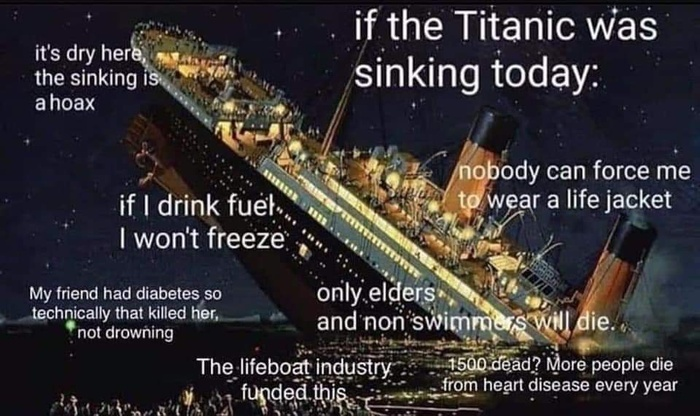 phil3en's tweet photo. If the Titanic sinking happened this year. #covidiots https://t.co/eDNjG4uLz2