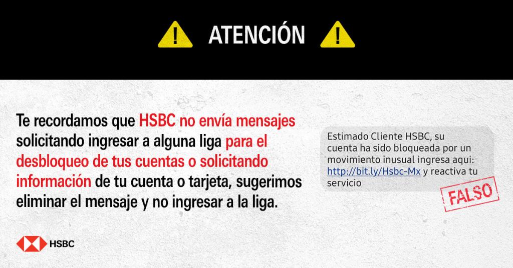 Hemos detectado que se han estado enviando mensajes falsos como éste a nombre de HSBC. Por favor,  haz caso omiso para evitar ser víctima de un fraude.