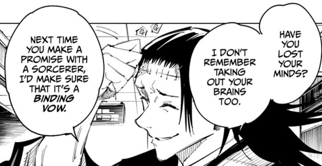 Constantly speaking of binding vows all series long because he was behind finessing & toosie sliding his way out of SEVERAL of them. Geto is literally the most meticulous character in this series so far