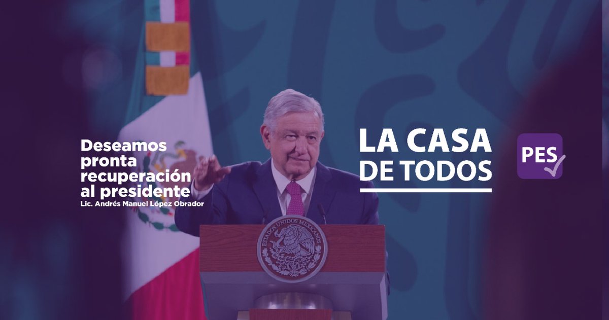 Nuestro presidente <a href="/lopezobrador_/">Andrés Manuel</a>  nos ha informado que ha dado positivo al Covid 19. En el @PesNacionalMX deseamos su pronta recuperación. Ánimo Presidente! #PES #LaCasaDeTodos
