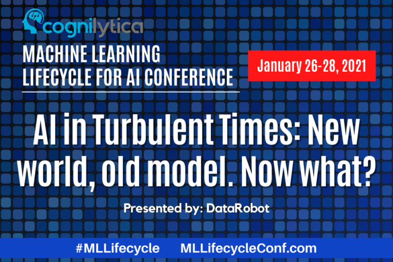 cognilytica's tweet photo. Don’t Miss 'AI in Turbulent Times: New world, old model. Now what?' and dozens more on-demand sessions at #MLLifecycle starting on Jan. 26, 2021. Register @ https://t.co/pu8Ly4dcqY #AI #ML https://t.co/ZjPEDqlSVo