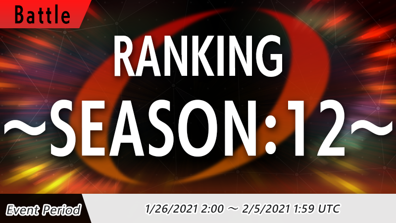 📣Ranking Season: 12 Starts 1/26📣

The final Ranking Event, Ranking Season: 12 starts on 1/26!
Earn Ranking Points to win Gold, Pack Tickets and more!✨
#ZenonzardACI
