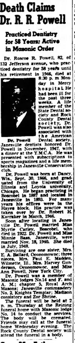 According to his obituary, Roscoe had gone to the University of Illinois and Loyola, finishing his degree in 1887. He was a dentist for 58 years in Janesville, and his younger brother Frank practiced dentistry in Wausau. 5/11