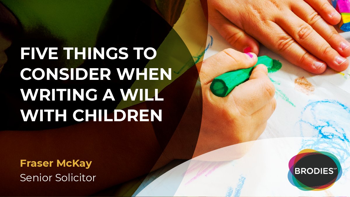There are some important things to consider if you are thinking of writing a will in Scotland that includes children - our experts provide questions to some of the key questions. brodi.es/39eOFqT #wills #makeawill #planningforthefuture #planningahead